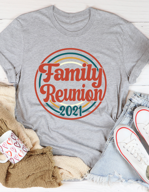 Load image into Gallery viewer, Family Reunion 2021 Tee
