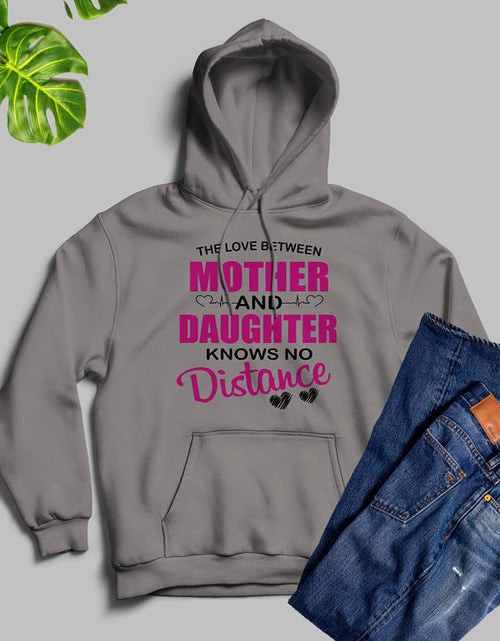 Load image into Gallery viewer, The Love Between Mother &amp; Daughter Hoodie
