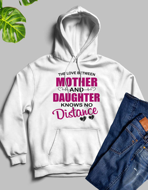 Load image into Gallery viewer, The Love Between Mother &amp; Daughter Hoodie
